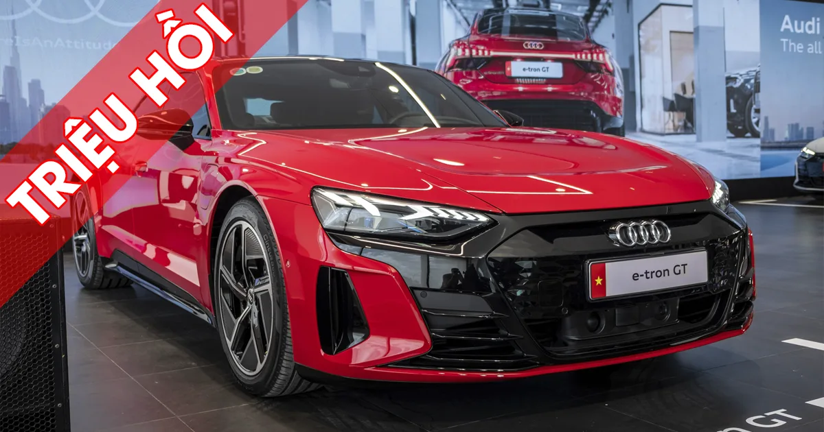 Triệu hồi xe Audi E-tron GT & GTRS được sản xuất từ 01/2020 đến 02/2024