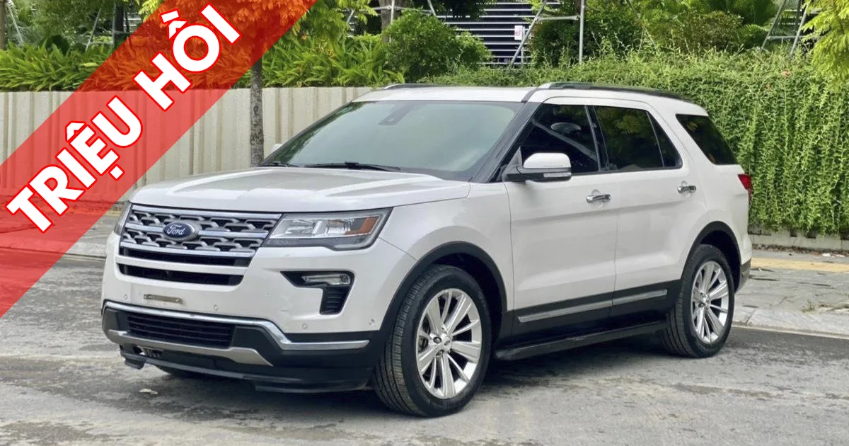 Triệu hồi xe Ford Explorer sản xuất từ 17/5/2010 đến 03/03/2019