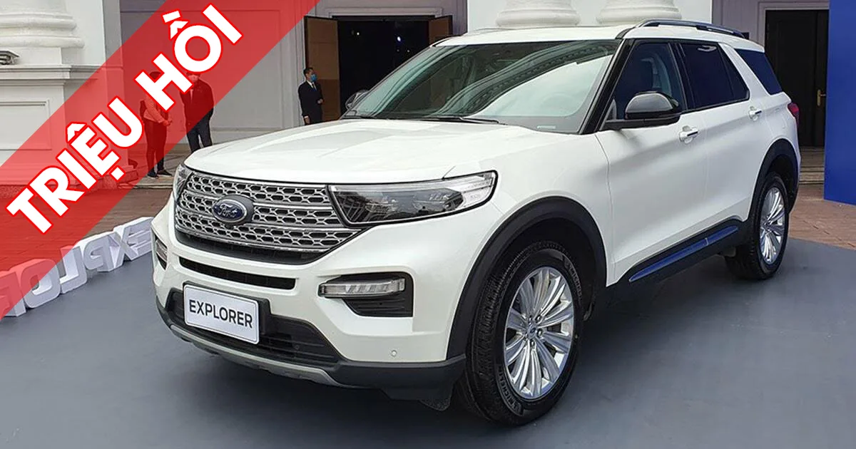 Triệu hồi xe Ford Explorer 2020-2024, Everest 2019-2021 và Ranger 2019-2021