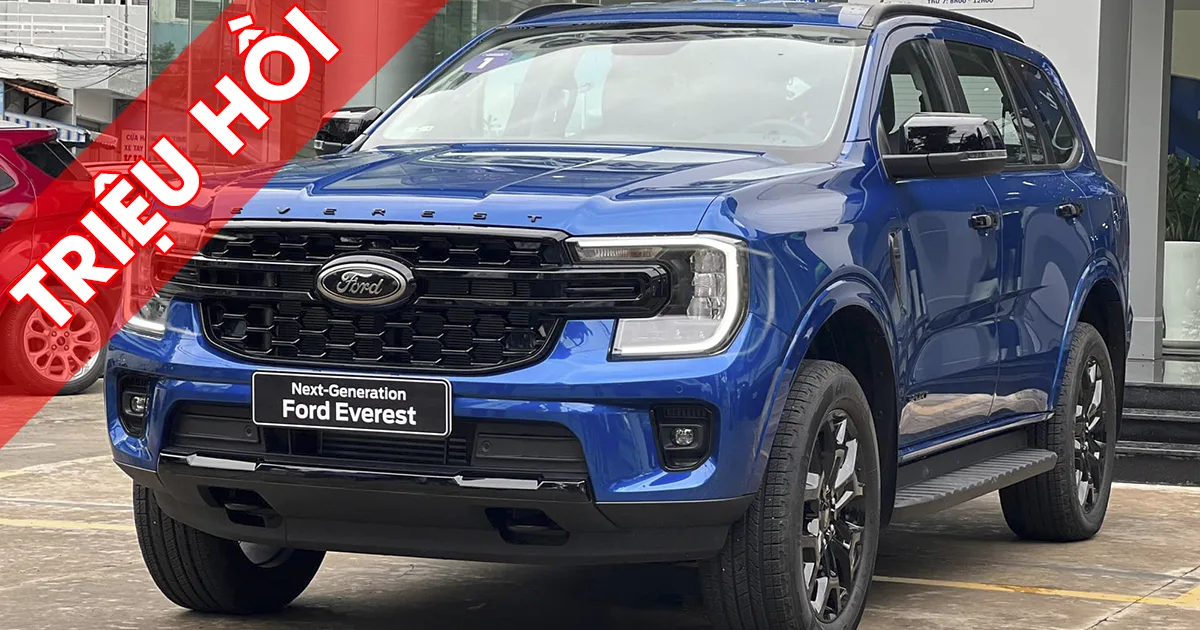 Triệu hồi xe Ford Everest sản xuất từ 03/08/2022 đến 12/11/2022